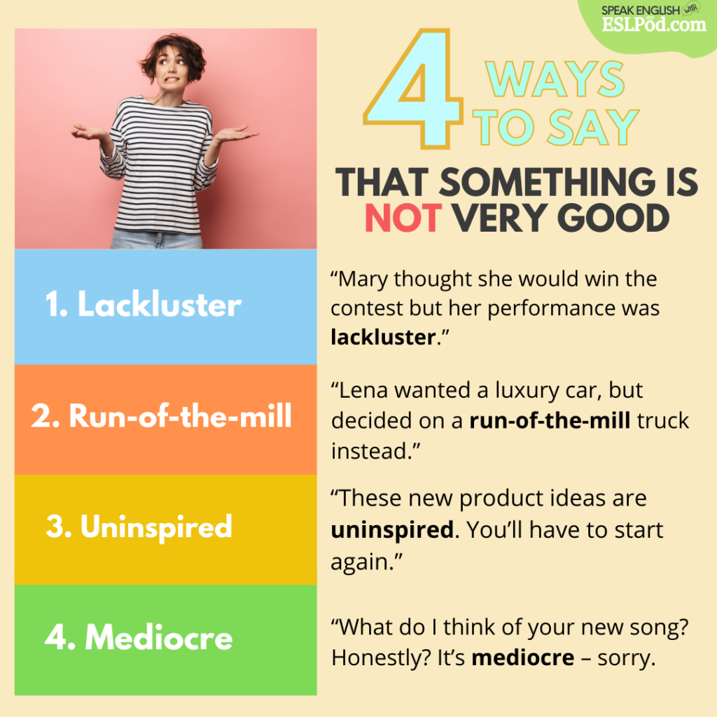 4 Methods to Say One thing is Not Very Good