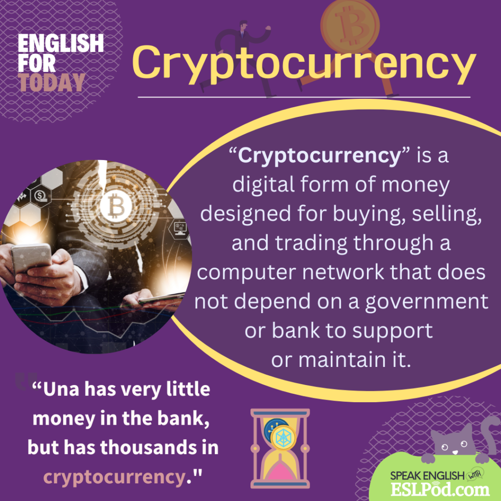 What Is “Cryptocurrency” ? | ESL Podcast Weblog